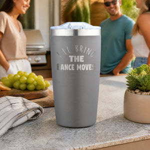 I'll Bring The Dance Moves 20oz Engraved Adventure Tumbler — lifestyle