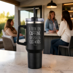 I Run On Caffeine Baseball & Cuss Words 40oz Engraved Travel Tumbler — lifestyle