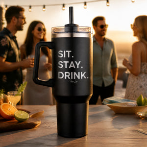 Sit Stay Drink 40oz Engraved Travel Tumbler — lifestyle