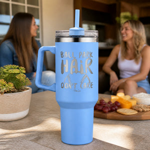 Ball Park Hair Don_t Care 40oz Engraved Travel Tumbler — lifestyle