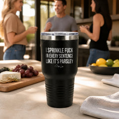I Sprinkle Fuck 30oz Engraved Tundra Tumbler — lifestyle