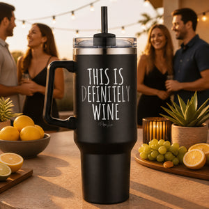 This Is Definitely Wine 40oz Engraved Travel Tumbler — lifestyle
