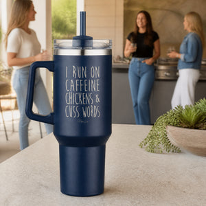 I Run On Caffeine Chickens & Cuss Words 40oz Engraved Travel Tumbler — lifestyle
