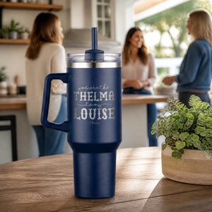 You Are The Thelma To My Louise 40oz Engraved Travel Tumbler — lifestyle