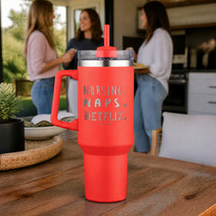 Nursing Naps Netflix 40oz Engraved Travel Tumbler — lifestyle