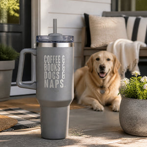 Coffee & Books & Dogs & Naps. 40oz Engraved Travel Tumbler — lifestyle