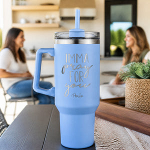 Imma Pray For You 40oz Engraved Travel Tumbler — lifestyle