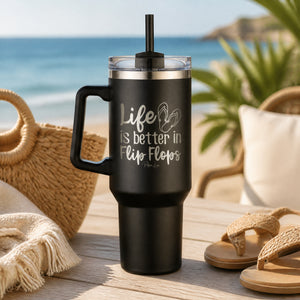 Life Is Better In Flip Flops 40oz Engraved Travel Tumbler — lifestyle