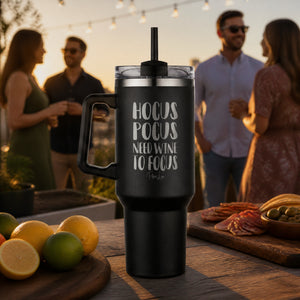 Hocus Pocus Need Wine To Focus 40oz Engraved Travel Tumbler — lifestyle