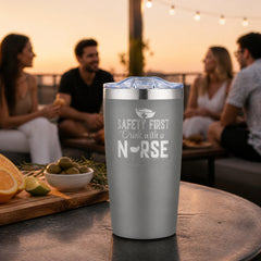 Safety First Drink With A Nurse 20oz Engraved Adventure Tumbler — lifestyle