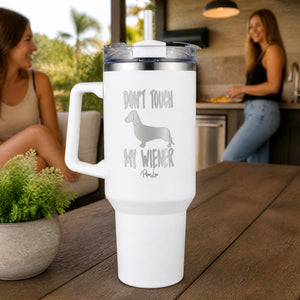 Don't Touch Wiener 40oz Engraved Travel Tumbler — lifestyle
