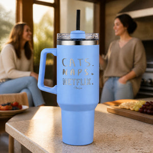 Cats. Naps. Netflix. 40oz Engraved Travel Tumbler — lifestyle