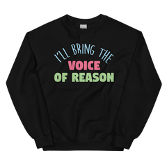 I'll Bring The Voice Of Reason Graphic Crewneck Sweatshirt — Black