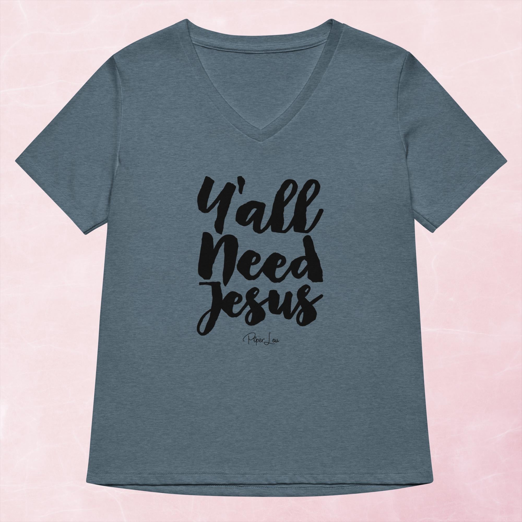 Ya'll Need Jesus Cursive Women's Graphic V-Neck – Piper Lou Collection