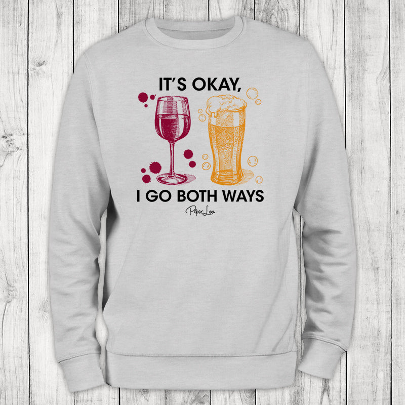 It's Okay I Go Both Ways Graphic Crewneck Sweatshirt