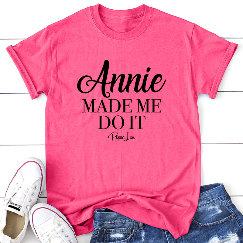 Annie Made Me Do It