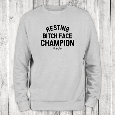 Resting Bitch Face Champion Crewneck Sweatshirt