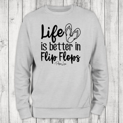 Life Is Better In Flip Flops Crewneck Sweatshirt