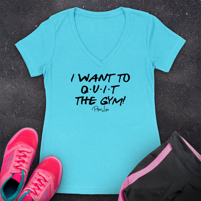 I Want To Quit The Gym Fitness Apparel