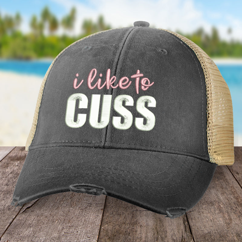 I Like To Cuss Hat