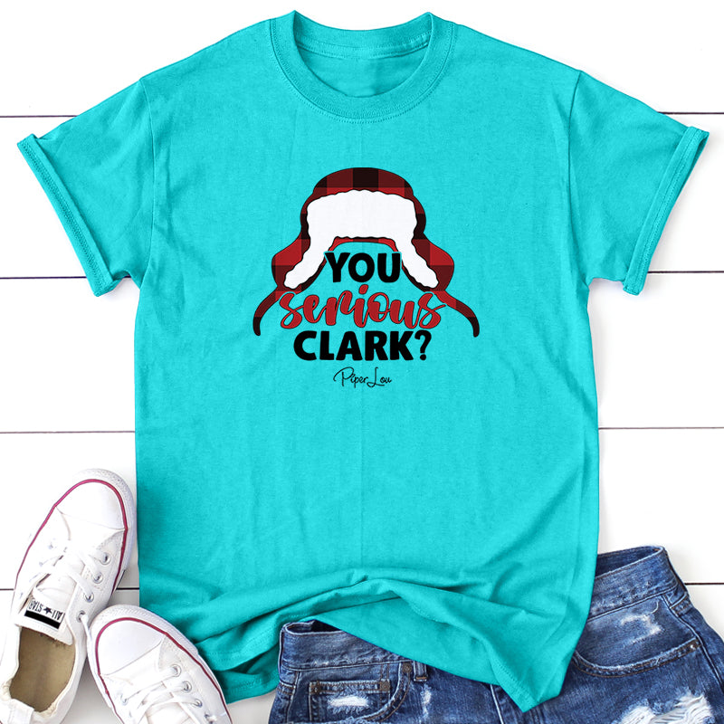 You Serious Clark Graphic Tee