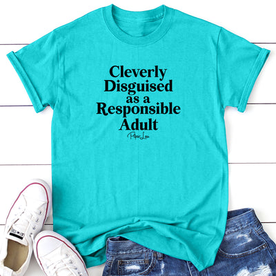Cleverly Disguised As A Responsible Adult