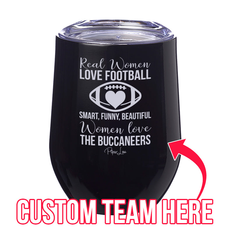 Real Women Love Football (CUSTOM) Laser Etched Tumbler