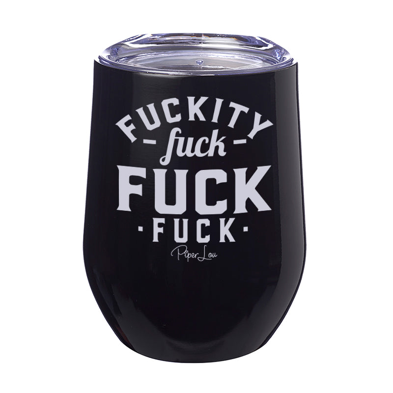 Fuckity Fuck Fuck Fuck 12oz Stemless Wine Cup
