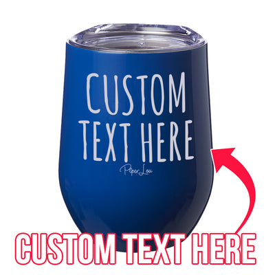 Personalized (CUSTOM) 12oz Stemless Wine Cup