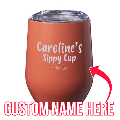 Sippy Cup (CUSTOM) Laser Etched Tumbler