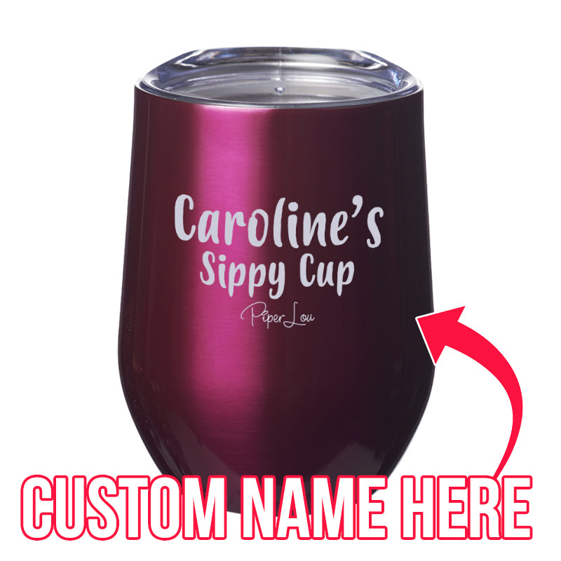 Sippy Cup (CUSTOM) Laser Etched Tumbler