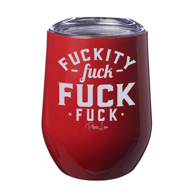Fuckity Fuck Fuck Fuck 12oz Stemless Wine Cup
