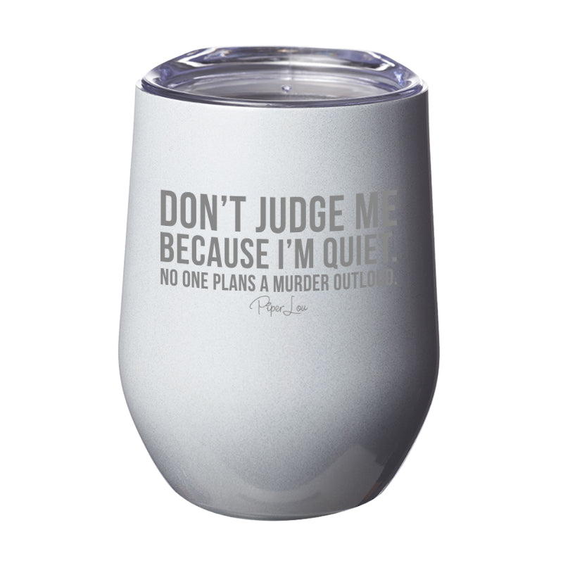No One Plans A Murder Out Loud Laser Etched Tumbler