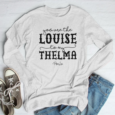 You Are The Louise To My Thelma Outerwear
