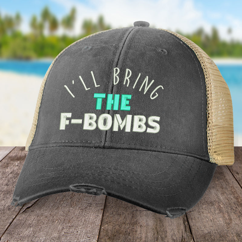 I'll Bring The F Bombs Hat