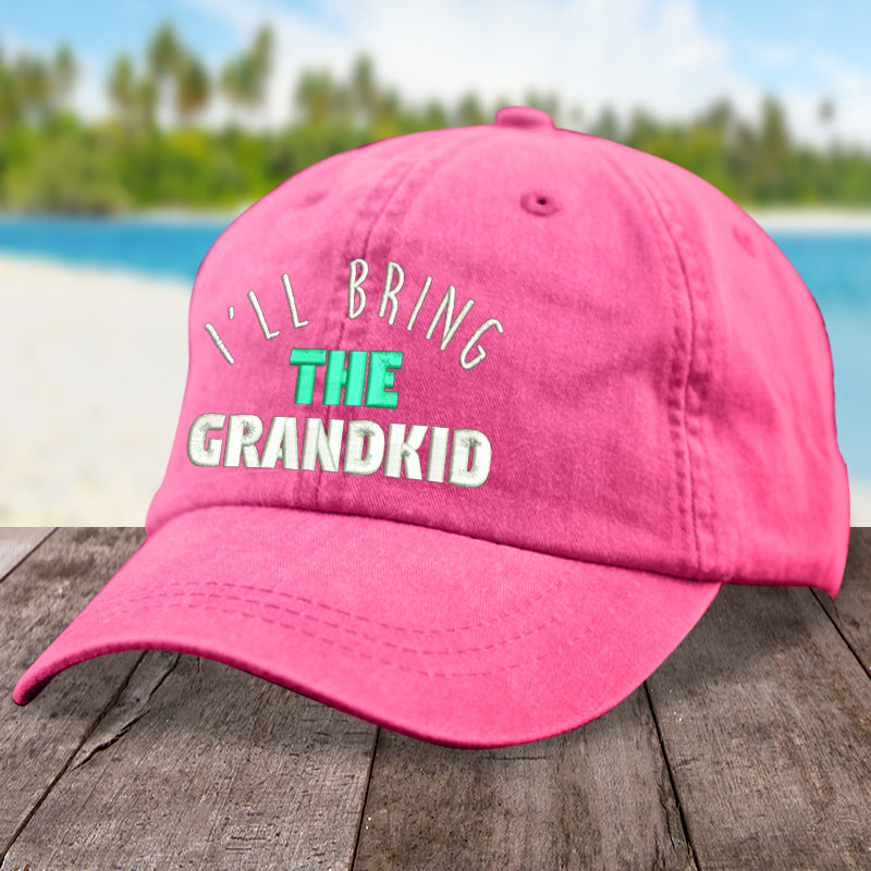 I'll Bring The Grandkid Hat