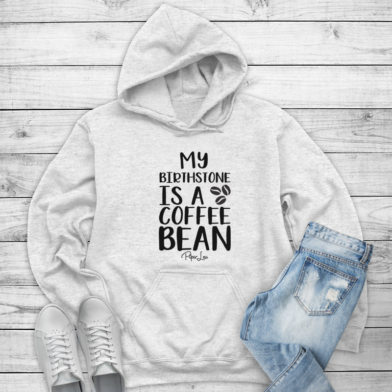 My Birthstone Is A Coffee Bean Outerwear