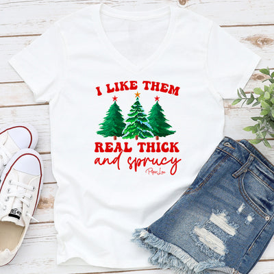 I Like Them Real Thick And Sprucy Graphic Tee