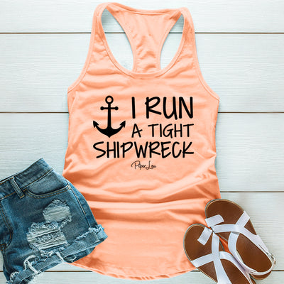 I Run A Tight Shipwreck
