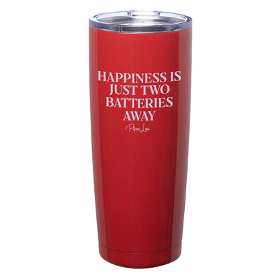 Happiness is Just Two Batteries Away Laser Etched Tumbler