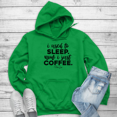 I Used To Sleep Now I Just Coffee Outerwear