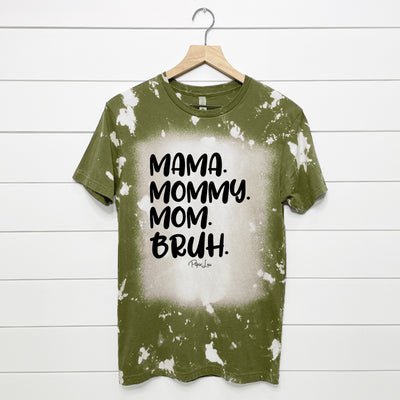 Mama Mommy Mom Bruh Bleached Tee