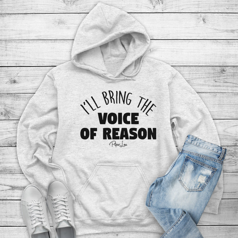 I'll Bring The Voice Of Reason Outerwear