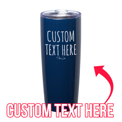 Personalized (CUSTOM) Laser Etched Tumbler