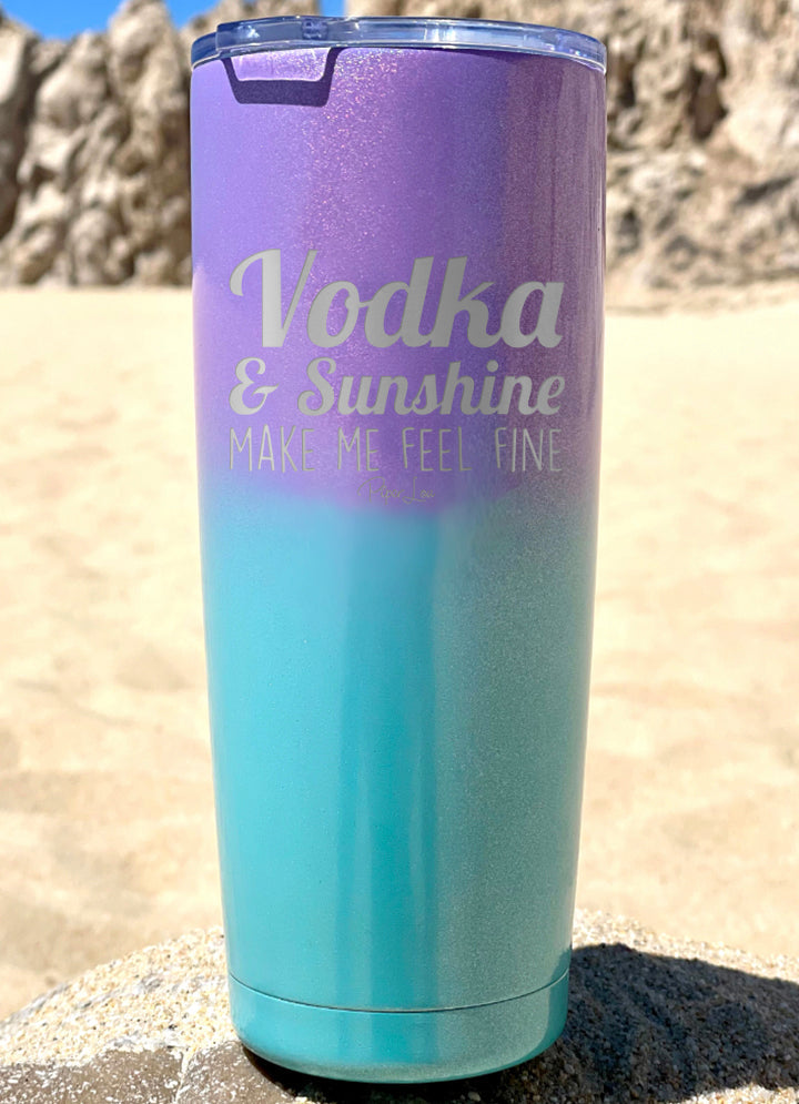 Thirsty Thursday | Vodka And Sunshine Make Me Feel Fine Laser Etched Tumbler