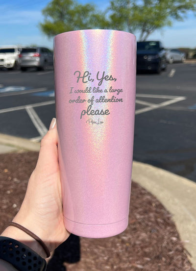 Large Order of Attention Please Laser Etched Tumbler