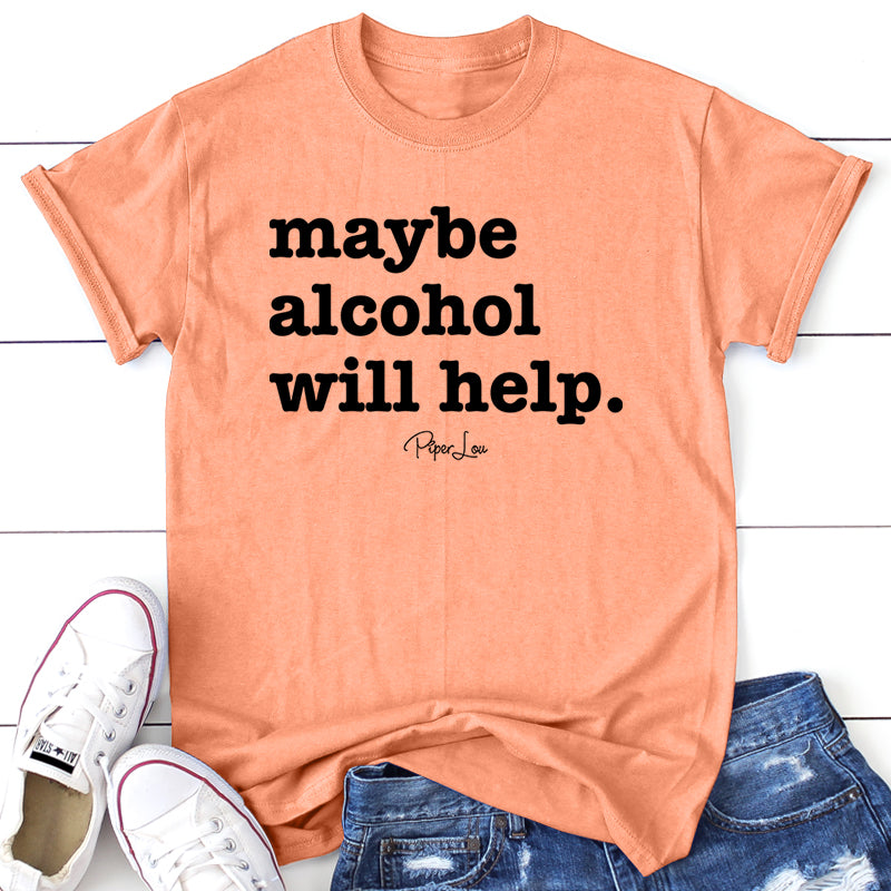 Maybe Alcohol Will Help