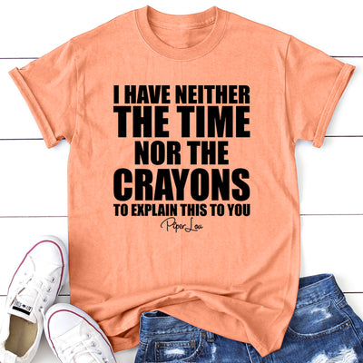 I Have Neither The Time Nor The Crayons