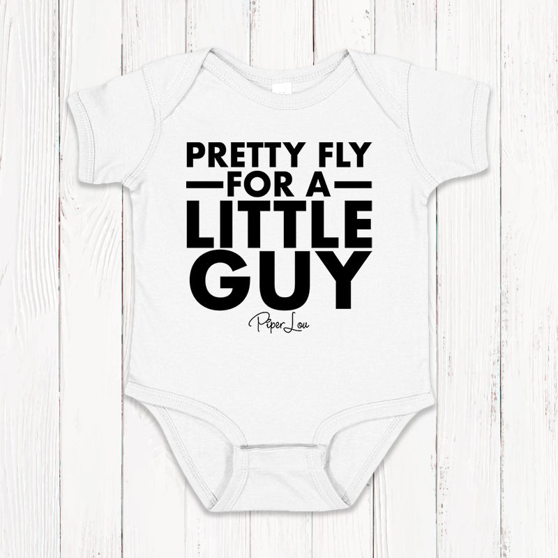 Pretty Fly For A Little Guy Kids Apparel