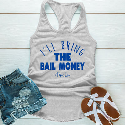 I'll Bring The Bail Money Color